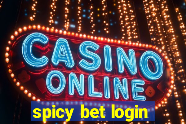 spicy bet login